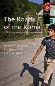 The Roads of the Roma : A Pen Anthology of Gypsy Writers, Paperback Book The Roads of the Roma : A Pen Anthology of Gypsy Writers, Paperback Book