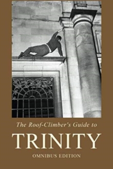 The Roof-Climber's Guide to Trinity - Omnibus