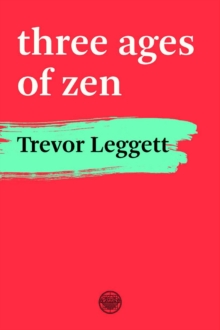 Three Ages Of Zen, Paperback / softback Book Three Ages Of Zen, Paperback / softback Book