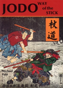 Jodo Way Of The Stick, Paperback Book Jodo Way Of The Stick, Paperback Book