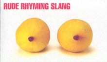 Rude Rhyming Slang, Paperback Book Rude Rhyming Slang, Paperback Book