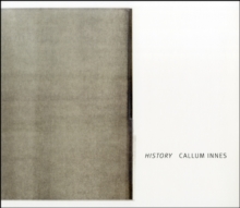 History : Callum Innes, Paperback / softback Book History : Callum Innes, Paperback / softback Book
