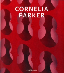 Cornelia Parker, Paperback / softback Book Cornelia Parker, Paperback / softback Book