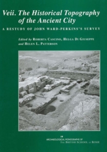 Veii. The Historical Topography of the Ancient City : A Restudy of John Ward-Perkins's Survey, Hardback Book Veii. The Historical Topography of the Ancient City : A Restudy of John Ward-Perkins's Survey, Hardback Book