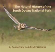 The Natural History of the South Downs National Park, Paperback Book The Natural History of the South Downs National Park, Paperback Book