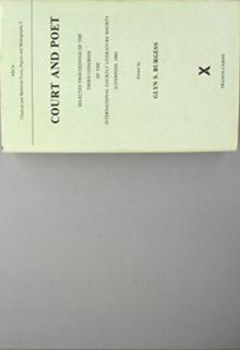 Court and Poet : Selected Proceedings. Third Congress of the International Courtly Literature Society, Hardback Book Court and Poet : Selected Proceedings. Third Congress of the International Courtly Literature Society, Hardback Book