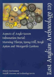 EAA 119: Aspects of Anglo-Saxon Inhumation Burial, Paperback / softback Book EAA 119: Aspects of Anglo-Saxon Inhumation Burial, Paperback / softback Book