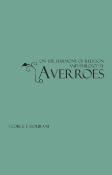 Averroes : On the Harmony of Religion and Philosophy