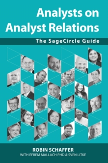 Analysts on Analyst Relations : The SageCircle Guide