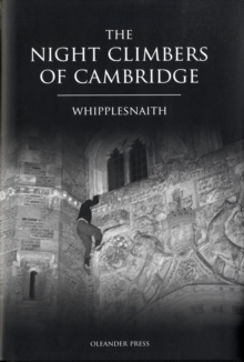 The Night Climbers of Cambridge, Hardback Book The Night Climbers of Cambridge, Hardback Book