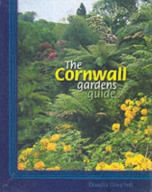 The Cornwall Gardens Guide, Paperback Book The Cornwall Gardens Guide, Paperback Book