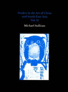 Studies in the Art of China and South-east Asia : v. 2, Hardback Book Studies in the Art of China and South-east Asia : v. 2, Hardback Book