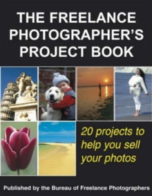 The Freelance Photographer's Project Book, Hardback Book The Freelance Photographer's Project Book, Hardback Book