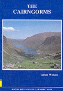 The Cairngorms : The Cairngorms, Lochnagar and the Mounth, Hardback Book The Cairngorms : The Cairngorms, Lochnagar and the Mounth, Hardback Book