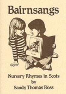Bairnsangs : Nursery Rhymes in Scots, Paperback Book Bairnsangs : Nursery Rhymes in Scots, Paperback Book