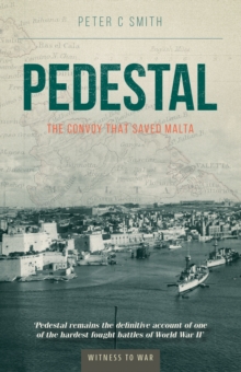 Pedestal : The Convoy That Saved Malta, Paperback Book Pedestal : The Convoy That Saved Malta, Paperback Book