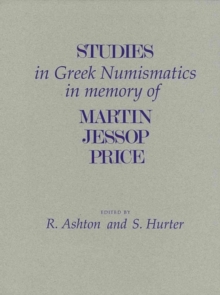 Studies in Greek Numismatics in Memory of Martin Jessop Price, Hardback Book Studies in Greek Numismatics in Memory of Martin Jessop Price, Hardback Book