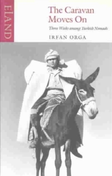 The Caravan Moves on, Paperback Book The Caravan Moves on, Paperback Book