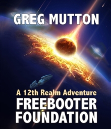 Freebooter Foundation : A 12th Realm Adventure