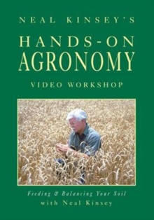 Hands-on Agronomy Workshop DVD PAL : Feeding & Balancing Your Soil