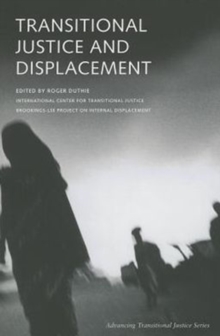 Transitional Justice and Displacement, Paperback / softback Book Transitional Justice and Displacement, Paperback / softback Book