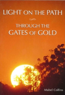 Light on the Path & Through the Gates of Gold, Hardback Book Light on the Path & Through the Gates of Gold, Hardback Book