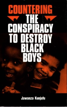 Countering the Conspiracy to Destroy Black Boys Vol. I, Paperback Book Countering the Conspiracy to Destroy Black Boys Vol. I, Paperback Book
