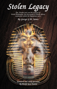 Stolen Legacy : Greek Philosophy is Stolen Egyptian Philosophy, Paperback Book Stolen Legacy : Greek Philosophy is Stolen Egyptian Philosophy, Paperback Book
