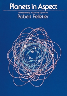 Planets in Aspect : Understanding Your Inner Dynamics, Paperback Book Planets in Aspect : Understanding Your Inner Dynamics, Paperback Book