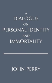A Dialogue on Personal Identity and Immortality, Paperback / softback Book A Dialogue on Personal Identity and Immortality, Paperback / softback Book