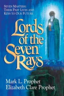 Lords of the Seven Rays - Pocketbook : Seven Masters: Their Past Lives and Keys to Our Future