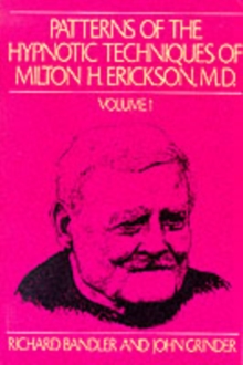 Patterns of the Hypnotic Techniques of Milton H.Erickson : v. 1, Paperback Book Patterns of the Hypnotic Techniques of Milton H.Erickson : v. 1, Paperback Book