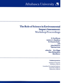 The Role of Science in Environmental Impacts Assessment : Workshop Proceedings, Paperback Book The Role of Science in Environmental Impacts Assessment : Workshop Proceedings, Paperback Book
