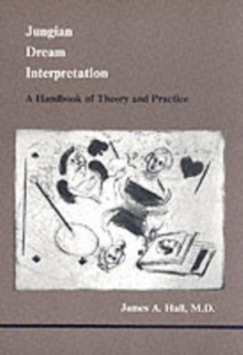 Jungian Dream Interpretation : A Handbook of Theory and Practice