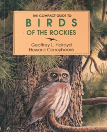 Compact Guide to Birds of the Rockies, Paperback / softback Book Compact Guide to Birds of the Rockies, Paperback / softback Book
