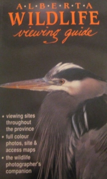 Alberta Wildlife Viewing Guide, Hardback Book Alberta Wildlife Viewing Guide, Hardback Book