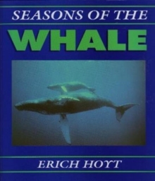 Seasons of the Whale : Riding the Currents of the North Atlantic., Hardback Book Seasons of the Whale : Riding the Currents of the North Atlantic., Hardback Book