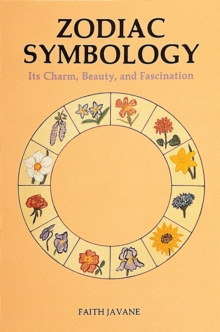 Zodiac Symbology : Its Charm, Beauty, and Fascination, Paperback / softback Book Zodiac Symbology : Its Charm, Beauty, and Fascination, Paperback / softback Book