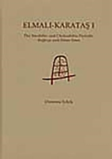 Elmali-Karatas I : The Neolithic and Chalcolithic Periods, Hardback Book Elmali-Karatas I : The Neolithic and Chalcolithic Periods, Hardback Book