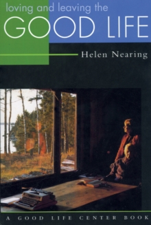Loving and Leaving The Good Life, Paperback / softback Book Loving and Leaving The Good Life, Paperback / softback Book