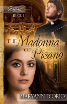 Madonna of Pisano : The Italian Chronicles Trilogy, #1