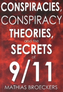 Conspriracies, Conspiracy Theories and the Secrets of 9/11, Paperback Book Conspriracies, Conspiracy Theories and the Secrets of 9/11, Paperback Book