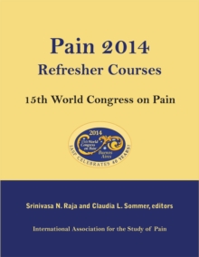 Pain 2014 Refresher Courses: 15th World Congress on Pain : 15th World Congress on Pain, Paperback Book Pain 2014 Refresher Courses: 15th World Congress on Pain : 15th World Congress on Pain, Paperback Book