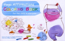 Yoga Affirmations Coloring Book : For the Child in Everyone, Paperback / softback Book Yoga Affirmations Coloring Book : For the Child in Everyone, Paperback / softback Book