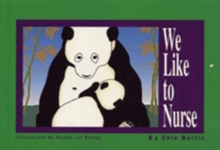 We Like to Nurse, Paperback / softback Book We Like to Nurse, Paperback / softback Book