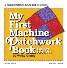 My First Patchwork Book, Paperback / softback Book My First Patchwork Book, Paperback / softback Book