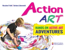 Action ART : HANDS-ON ACTIVE ART ADVENTURES