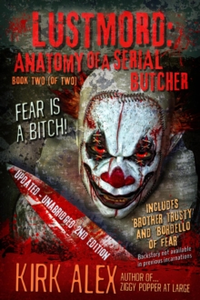 Lustmord: Anatomy of a Serial Butcher : Lustmord: Anatomy of a Serial Butcher, #2