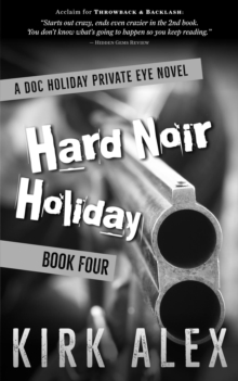 Hard Noir Holiday : Edgar "Doc" Holiday, #4