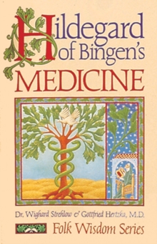 Hildegard of Bingen's Medicine, Paperback / softback Book Hildegard of Bingen's Medicine, Paperback / softback Book